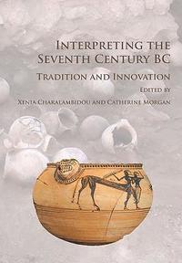 bokomslag Interpreting the Seventh Century BC