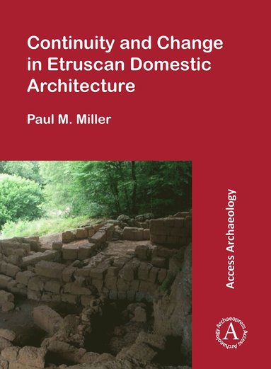 bokomslag Continuity and Change in Etruscan Domestic Architecture