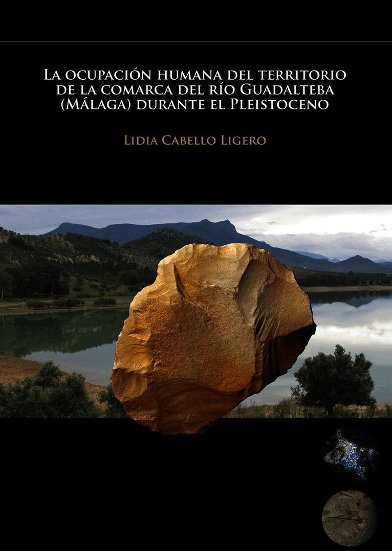 Lidia Cabello Ligero - ocupación humana del territorio de la comarca del río Guadalteba (Málaga) durante el Pleistoceno, Häftad