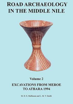 Michael Mallinson, Laurence Smith - Road Archaeology in the Middle Nile: Volume 2, Inbunden