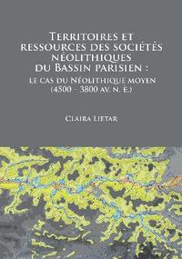 bokomslag Territoires et ressources des socits nolithiques du Bassin parisien