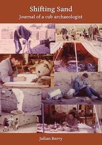bokomslag Shifting Sand: Journal of a cub archaeologist, Palestine 1964