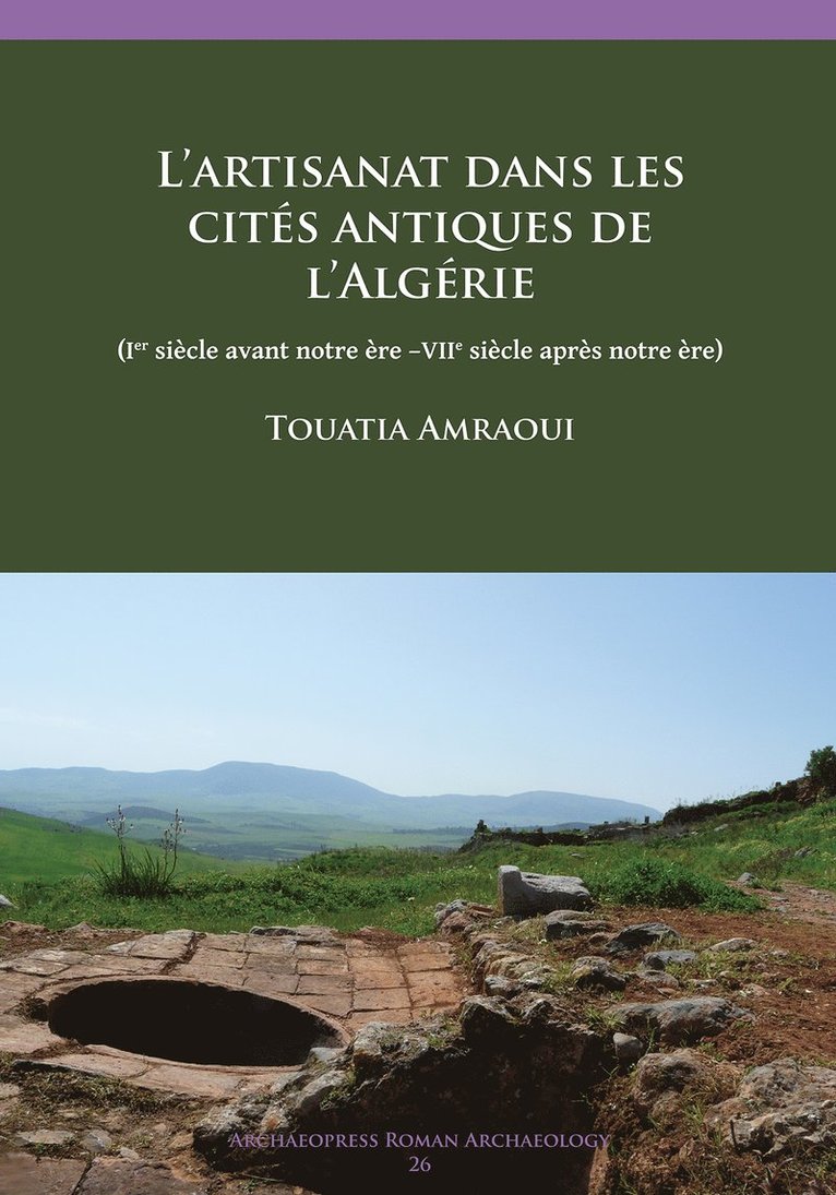 Touatia Amraoui, CNRS/Aix-Marseille Universite) Amraoui, Touatia (Researcher - L’artisanat dans les cites antiques de l’Algérie, Häftad