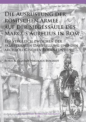 Die Ausrstung der rmischen Armee auf der Siegessule des Marcus Aurelius in Rom 1