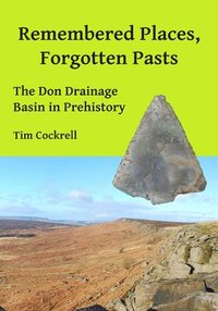 bokomslag Remembered Places, Forgotten Pasts