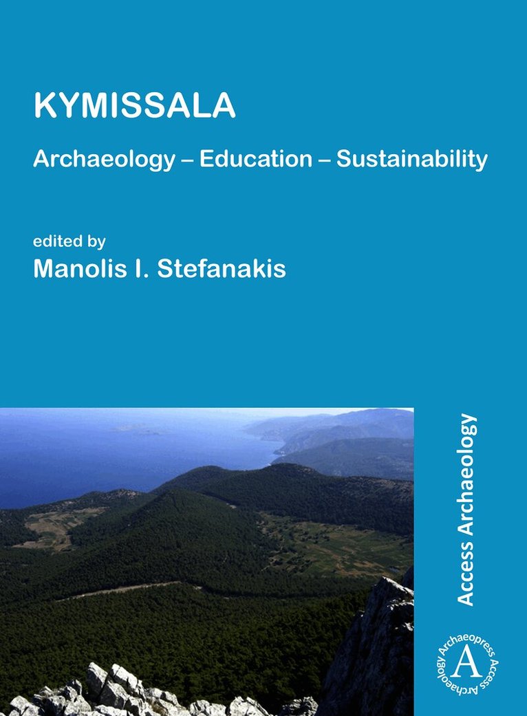 Manolis I. Stefanakis, University of the Aegean) Stefanakis, Manolis I. (Professor in Classical Archaeology and Numismatics, Department of Mediterranean Studies - KYMISSALA: Archaeology – Education – Sustainability, Häftad