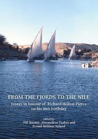 bokomslag From the Fjords to the Nile: Essays in honour of Richard Holton Pierce on his 80th birthday