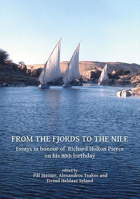 From the Fjords to the Nile: Essays in honour of Richard Holton Pierce on his 80th birthday 1