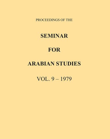 Archaeopress Publishing - Proceedings of the Seminar for Arabian Studies Volume 9 1979, Häftad