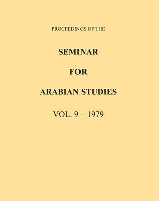 bokomslag Proceedings of the Seminar for Arabian Studies Volume 9 1979