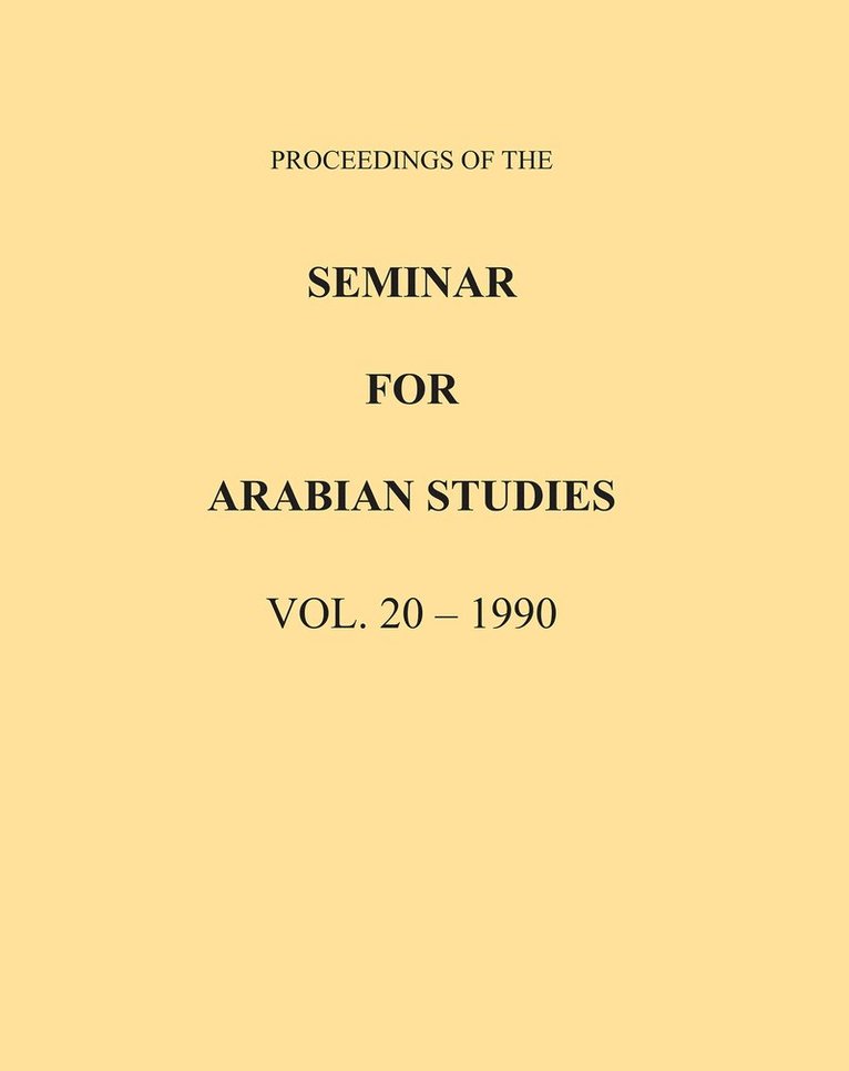 Archaeopress Publishing - Proceedings of the Seminar for Arabian Studies Volume 20 1990, Häftad