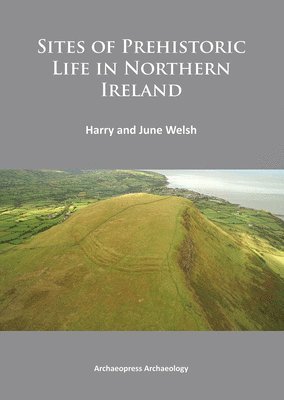 Sites of Prehistoric Life in Northern Ireland 1