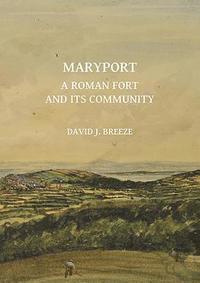 bokomslag Maryport: A Roman Fort and Its Community