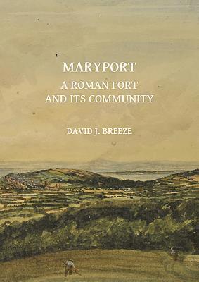Maryport: A Roman Fort and Its Community 1