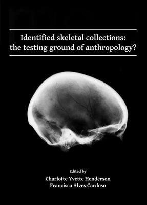 bokomslag Identified skeletal collections: the testing ground of anthropology?