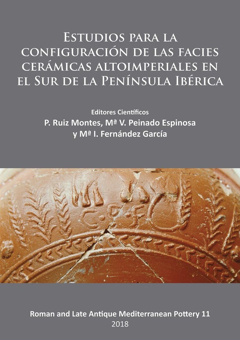 Estudios para la configuracion de las facies ceramicas altoimperiales en el Sur de la Peninsula Iberica 1