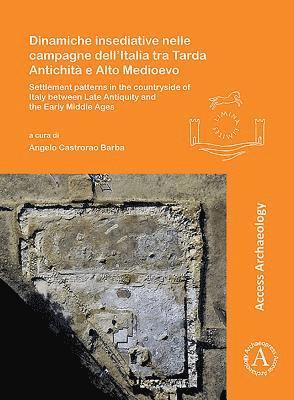 Dinamiche insediative nelle campagne dell'Italia tra Tarda Antichit e Alto Medioevo 1