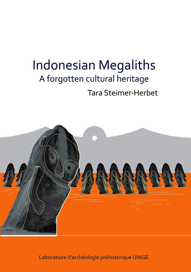 Tara Steimer-Herbet - Indonesian Megaliths: A Forgotten Cultural Heritage, Häftad