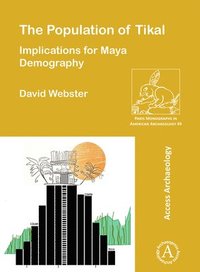 bokomslag Population of Tikal: Implications for Maya Demography