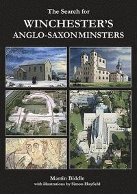bokomslag The Search for Winchesters Anglo-Saxon Minsters