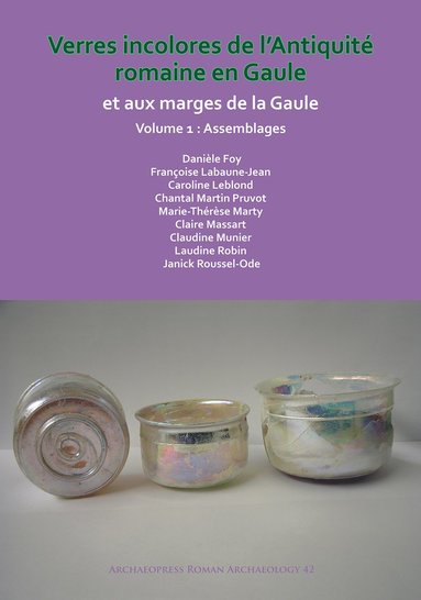 bokomslag Verres incolores de L'antiquité romaine en Gaule et aux marges de la Gaule