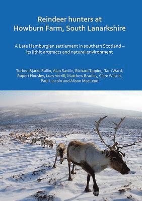 Reindeer hunters at Howburn Farm, South Lanarkshire 1