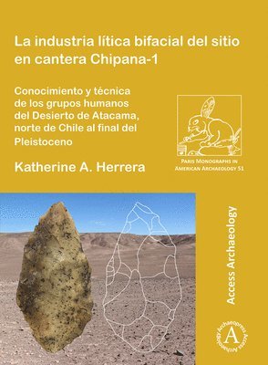 bokomslag La industria lítica bifacial del sitio en cantera Chipana-1