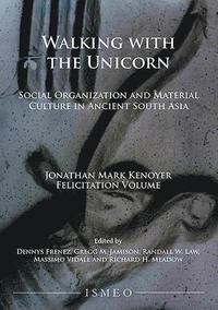 bokomslag Walking with the Unicorn: Social Organization and Material Culture in Ancient South Asia