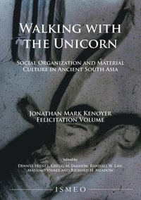 bokomslag Walking with the Unicorn: Social Organization and Material Culture in Ancient South Asia