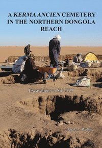 bokomslag Kerma Ancien Cemetery in the Northern Dongola Reach