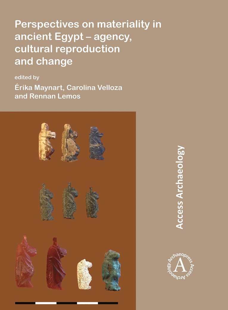 Perspectives on materiality in ancient Egypt: Agency, Cultural Reproduction and Change 1