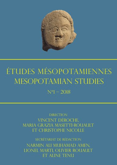Vincent Déroche, Maria Grazia Masetti-Rouault, Christophe Nicolle - Études Mésopotamiennes – Mesopotamian Studies: N°1 – 2018, Häftad