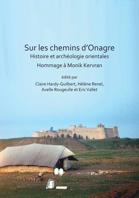 bokomslag Sur les chemins d'Onagre: Histoire et archéologie orientales