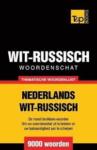 bokomslag Thematische woordenschat Nederlands-Wit-Russisch - 9000 woorden