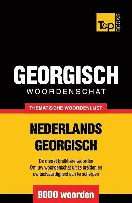 Thematische woordenschat Nederlands-Georgisch - 9000 woorden 1