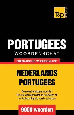 Thematische woordenschat Nederlands-Portugees - 9000 woorden 1