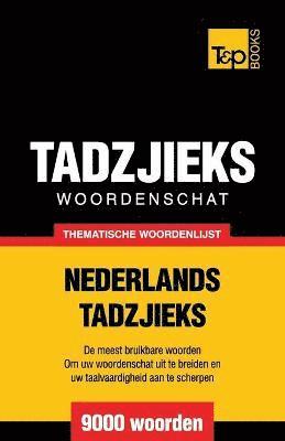 Thematische woordenschat Nederlands-Tadzjieks - 9000 woorden 1