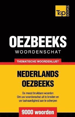 bokomslag Thematische woordenschat Nederlands-Oezbeeks - 9000 woorden