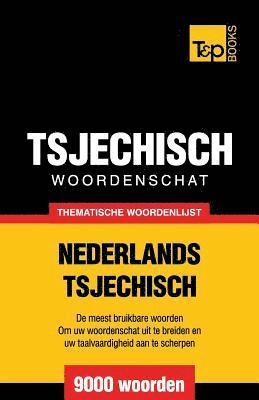 Thematische woordenschat Nederlands-Tsjechisch - 9000 woorden 1