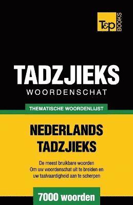 Thematische woordenschat Nederlands-Tadzjieks - 7000 woorden 1