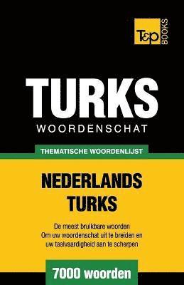 Thematische woordenschat Nederlands-Turks - 7000 woorden 1