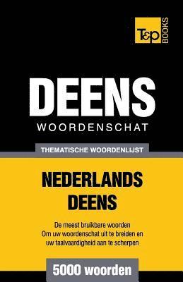 Thematische woordenschat Nederlands-Deens - 5000 woorden 1