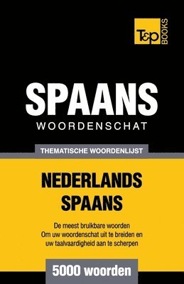 Thematische woordenschat Nederlands-Spaans - 5000 woorden 1