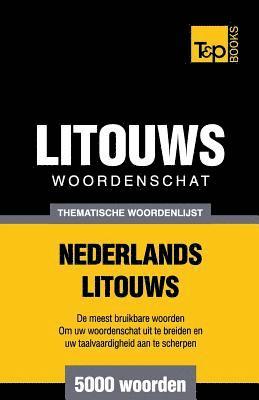 bokomslag Thematische woordenschat Nederlands-Litouws - 5000 woorden