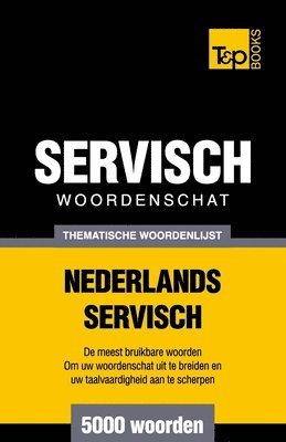 Thematische woordenschat Nederlands-Servisch - 5000 woorden 1