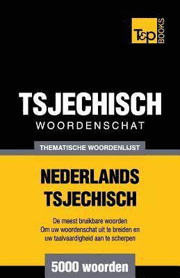 bokomslag Thematische woordenschat Nederlands-Tsjechisch - 5000 woorden