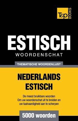 Thematische woordenschat Nederlands-Estisch - 5000 woorden 1