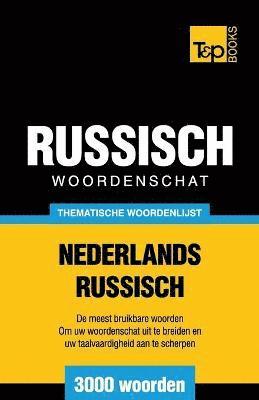 Thematische woordenschat Nederlands-Russisch - 3000 woorden 1