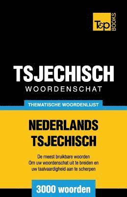 Andrey Taranov - Thematische woordenschat Nederlands-Tsjechisch - 3000 woorden, Häftad
