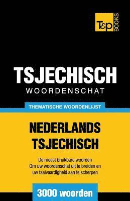 Thematische woordenschat Nederlands-Tsjechisch - 3000 woorden 1